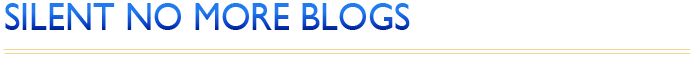 Silent No More Blogs